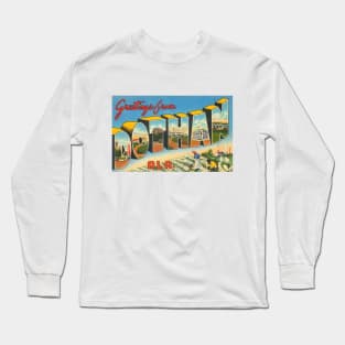 Greetings from Dothan, Alabama - Vintage Large Letter Postcard Long Sleeve T-Shirt